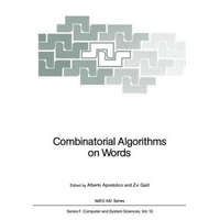  Combinatorial Algorithms on Words, 1 – Alberto Apostolico, Zvi Galil