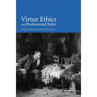 Virtue Ethics and Professional Roles – Justin OakleyDean Cocking