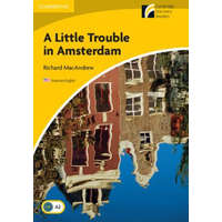  Little Trouble in Amsterdam Level 2 Elementary/Lower-intermediate American English – Richard MacAndrew