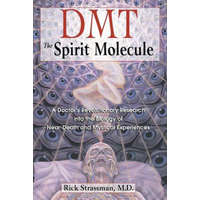  Dmt : the Spririt Molecule – Rick Strassman