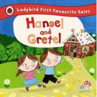  Hansel and Gretel: Ladybird First Favourite Tales – Ailie Busby