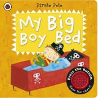 My Big Boy Bed: A Pirate Pete book – Amanda Li