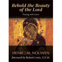 Behold the Beauty of the Lord – Henri J. M. Nouwen