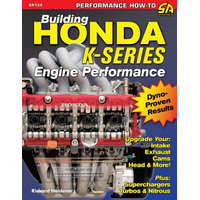 Building Honda K-Series Engine Performance – Richard Holdener