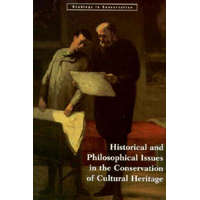  Historical and Philosophical Issues in the Conservation of Cultural Heritage – N P Stanley Price