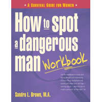 How to Spot a Dangerous Man Workbook – Sandra Brown