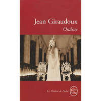  Jean Giraudoux - Ondine – Jean Giraudoux