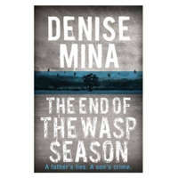  End of the Wasp Season – Denise Mina