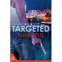  Targeted: Deadly Ops Book 1 (A series of thrilling, edge-of-your-seat suspense) – Katie Reus
