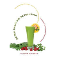  Green Smoothie Revolution – Victoria Boutenko