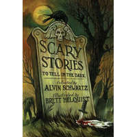 Scary Stories to Tell in the Dark – Alvin Schwartz