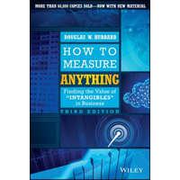  How to Measure Anything, Third Edition - Finding the Value of "Intangibles" in Business – Douglas W Hubbard