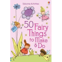  50 Fairy things to make and do – Rebecca Gilpin