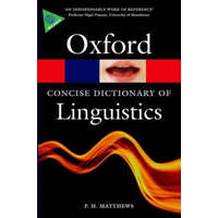  Concise Oxford Dictionary of Linguistics – P. H. (Emeritus Professor of Linguistics Matthews