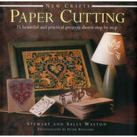  New Crafts: Paper Cutting – Stewart Walton,Sally Walton