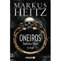  Oneiros - Tödlicher Fluch – Markus Heitz