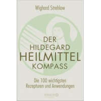  Der Hildegard-Heilmittel-Kompass – Wighard Strehlow