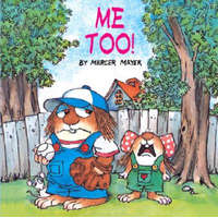  Me Too! (Little Critter) – Mercer Mayer