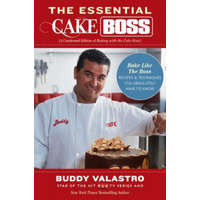 Essential Cake Boss (A Condensed Edition of Baking with the Cake Boss) – Buddy Valastro