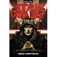  Star Wars, Darth Bane - Schöpfer der Dunkelheit – Drew Karpyshyn,Regina Winter