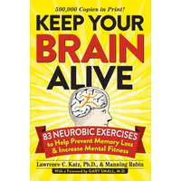  Keep Your Brain Alive – Lawrence C Katz & Rubin Manning