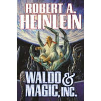 Waldo & Magic, Inc. – Robert A. Heinlein