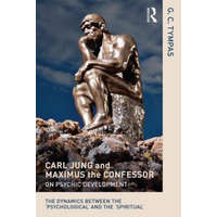  Carl Jung and Maximus the Confessor on Psychic Development – Grigorios Chrysostom Tympas