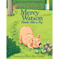  Mercy Watson - Thinks Like a Pig – Kate DiCamillo,Chris Van Dusen