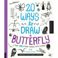  20 Ways to Draw a Butterfly and 44 Other Things with Wings – Trina Dalziel