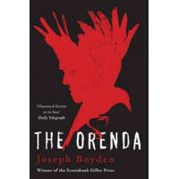 Joseph Boyden - Orenda – Joseph Boyden