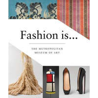 Fashion Is... – Metropolitan Museum of Art