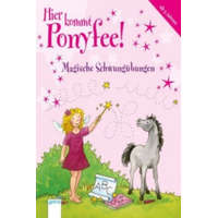  Hier kommt Ponyfee! - Magische Schwungübungen – Barbara Zoschke,Corina Beurenmeister