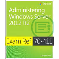  Administering Windows Server (R) 2012 R2 – Charlie Russel
