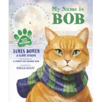  My Name is Bob – James Bowen
