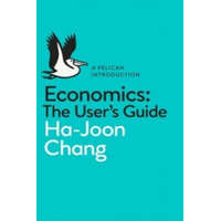  Economics: The User's Guide – Ha Joon Chang