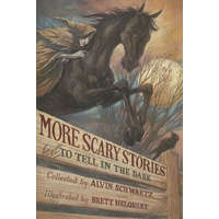 More Scary Stories to Tell in the Dark – Alvin Schwartz
