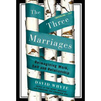 Three Marriages – David Whyte