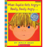  When Sophie Gets Angry - Really, Really Angry... – Molly Bang,Molly Bang