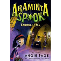  Araminta Spook: Gargoyle Hall – Angie Sage