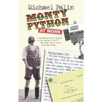 Monty Python at Work – Michael Palin