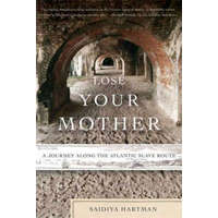  Lose Your Mother – Saidiya Hartman