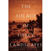  Solace of Fierce Landscapes – Lane,Belden C. (Professor of Theological Studies and American Studies,Saint Louis University)