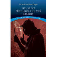 Six Great Sherlock Holmes Stories – Sir Arthur Conan Doyle