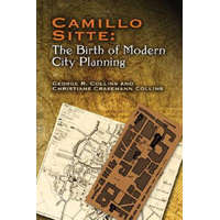  Camillo Sitte: The Birth of Modern City Planning – Christiane Crasemann Collins,George R Collins,Camillo Sitte