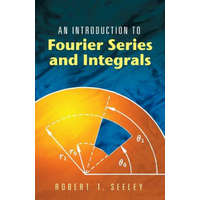  Introduction to Fourier Series and Integrals – Robert T Seeley