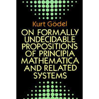  On Formally Undecidable Propositions of "Principia Mathematica" and Related Systems – Kurt Godel