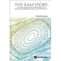  Kam Story, The: A Friendly Introduction To The Content, History, And Significance Of Classical Kolmogorov-arnold-moser Theory – H. Scott Dumas