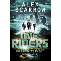 TimeRiders: The Infinity Cage (book 9) – Alex Scarrow