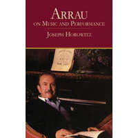 Arrau on Music and Performance – Horowitz