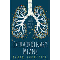  Extraordinary Means – Robyn Schneider